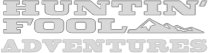 Huntin' Fool Adventures
